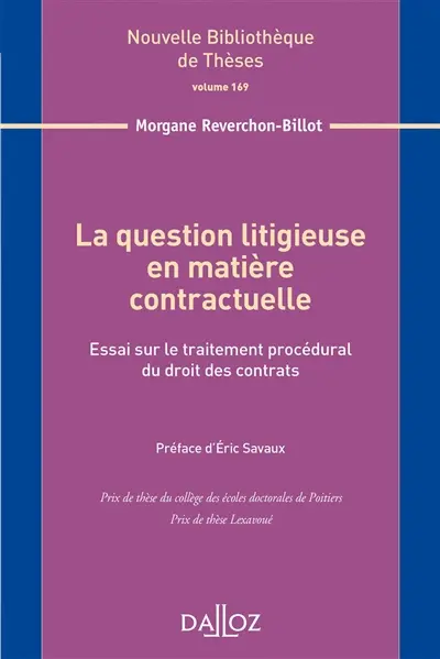 La question litigieuse en matière contractuelle : essai sur le traitement procédural du droit des contrats