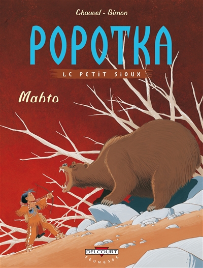 Popotka le petit Sioux. Vol. 3. Mahto