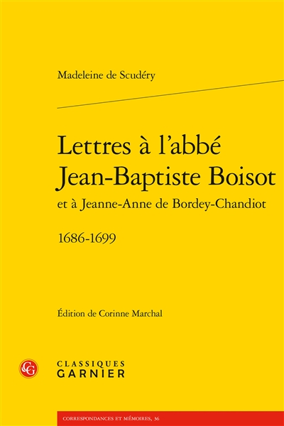 Lettres à l'abbé Jean-Baptiste Boisot et à Jeanne-Anne de Bordey-Chandiot : 1686-1699