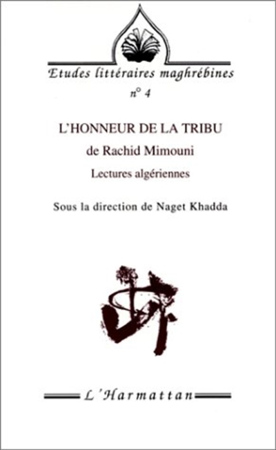 L'honneur de la tribu de Rachid Mimouni : lectures algériennes