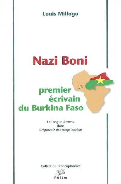 Nazi Boni : premier écrivain du Burkina Faso : la langue bwamu dans Crépuscule des temps anciens
