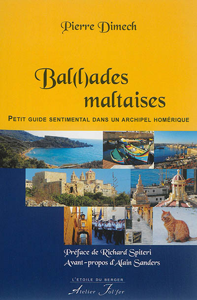 Bal(l)ades maltaises : petit guide sentimental dans un archipel homérique