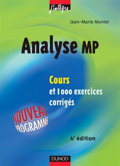 Cours de mathématiques. Vol. 5. Analyse MP : cours et 1000 exercices corrigés