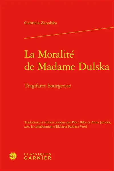 La moralité de madame Dulska : tragifarce bourgeoise