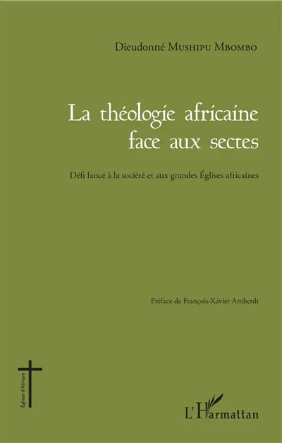 La théologie africaine face aux sectes : défi lancé à la société et aux grandes Eglises africaines
