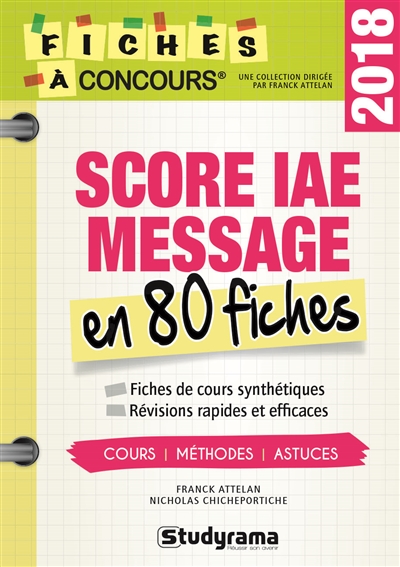 Score IAE Message, 80 fiches 2018 : méthodes, savoir-faire et astuces, testées et approuvées par des milliers de candidats : fiches de cours synthétiques, révisions rapides et efficaces