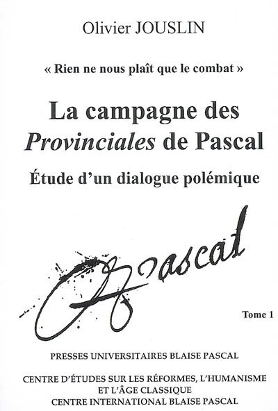 La campagne des Provinciales de Pascal : étude d'un dialogue polémique