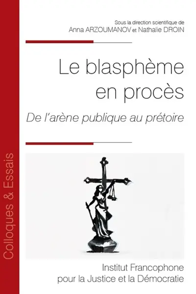 Le blasphème en procès : de l'arène publique au prétoire