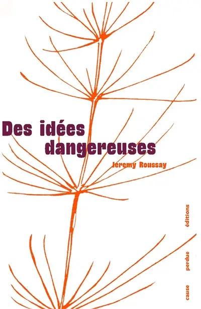 Des idées dangereuses