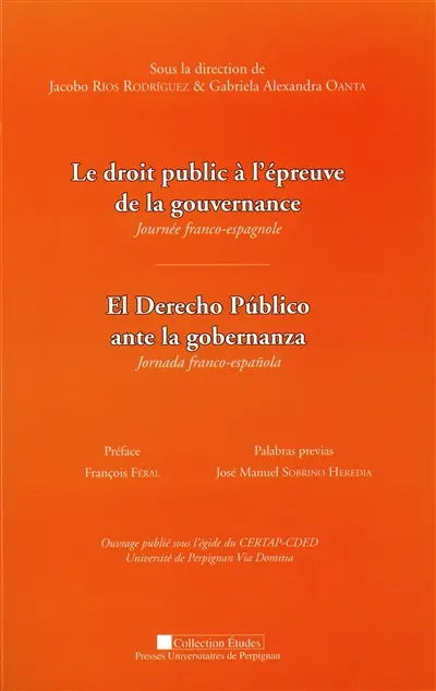 Le droit public à l'épreuve de la gouvernance : journée franco-espagnole. El derecho publico ante la gobernanza : jornada franco-española