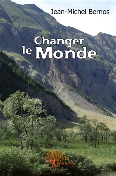 Changer le Monde : Histoire...