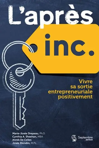 L'après inc. : vivre sa sortie entrepreneuriale positivement