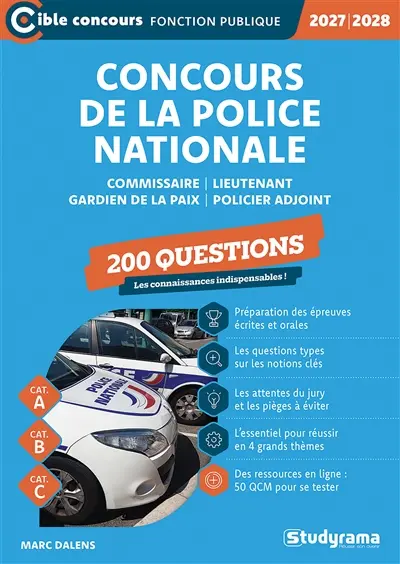 Concours de la police nationale : commissaire, lieutenant, gardien de la paix, policier adjoint, 200 questions, cat. A, cat. B, cat. C : 2027-2028 Concours de la police nationale : commissaire, lieutenant, gardien de la paix, policier adjoint, 200 questions, cat. A, cat. B, cat. C : 2027-2028