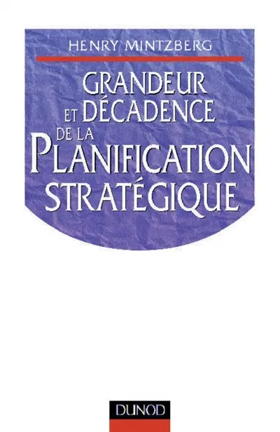 Grandeur et décadence de la planification stratégique