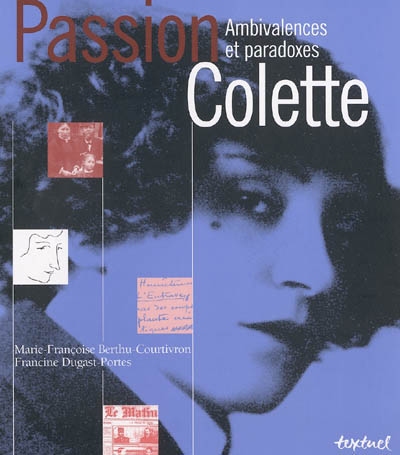 Passion Colette : paradoxes et ambivalences