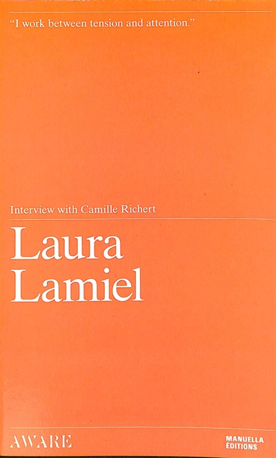 Laura Lamiel : interview with Camille Richert