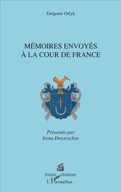 Mémoires envoyés à la cour de France