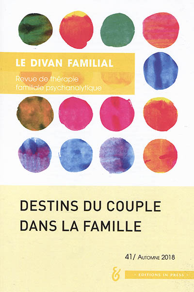 Divan familial (Le), n° 41. Destins du couple dans la famille
