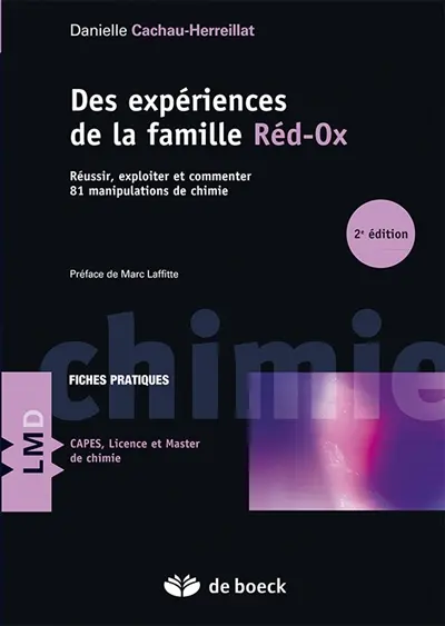 Des expériences de la famille Réd-Ox : réussir, exploiter et commenter 81 manipulations de chimie : fiches pratiques