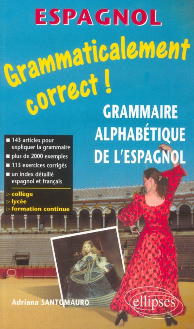 Grammaticalement correct ! : grammaire espagnole alphabétique