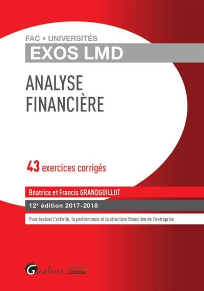 Analyse financière : 43 exercices corrigés : 2017-2018