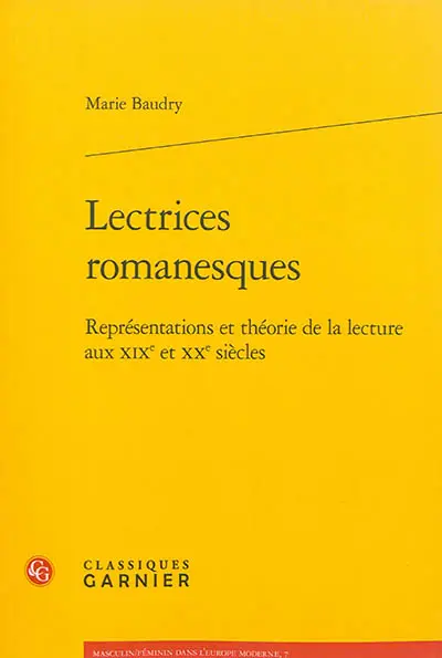Lectrices romanesques : représentations et théorie de la lecture aux XIXe et XXe siècles