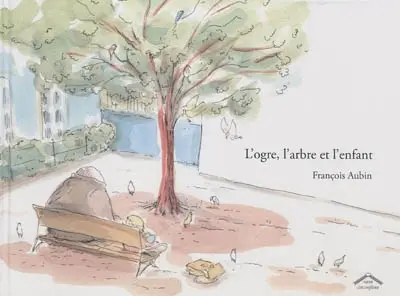 L'ogre, l'arbre et l'enfant