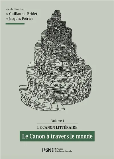 Le canon littéraire. Vol. 1. Le canon à travers le monde