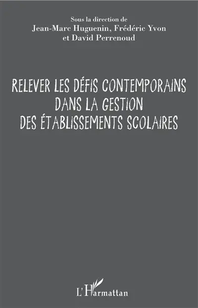 Relever les défis contemporains dans la gestion des établissements scolaires