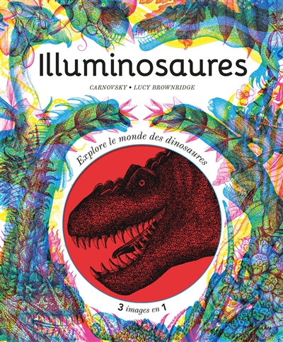 Illuminosaures : explore le monde des dinosaures