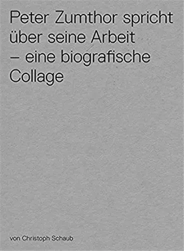Peter Zumthor spricht über seine Arbeit DVD