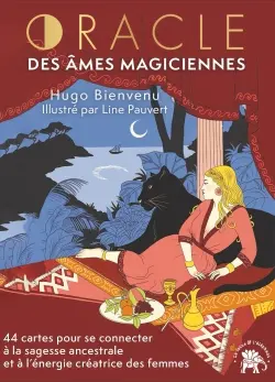 Des âmes magiciennes : 44 cartes pour se connecter à la sagesse ancestrale et à l'énergie créatrice des femmes