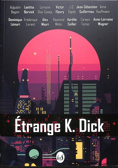 Etrange K. Dick