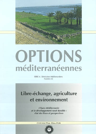 Libre-échange, agriculture et environnement : l'Euro-Méditerranée et le développement rural durable, état des lieux et perspectives : actes du forum des 30 et 31 mai 2002, Montpellier (France)