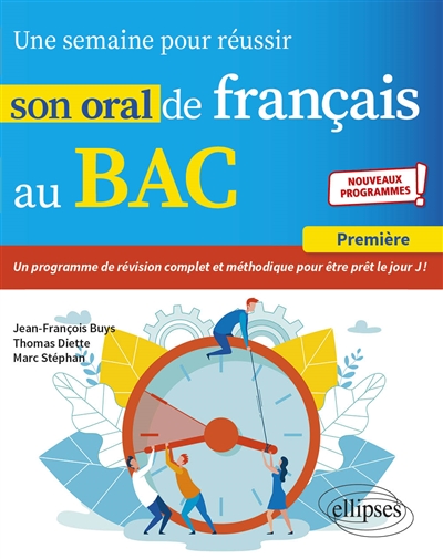 Une semaine pour réussir son oral de français au bac : première : nouveaux programmes