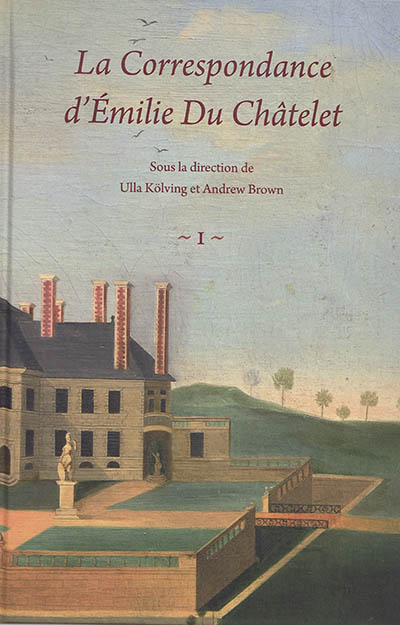 La correspondance d'Emilie Du Châtelet