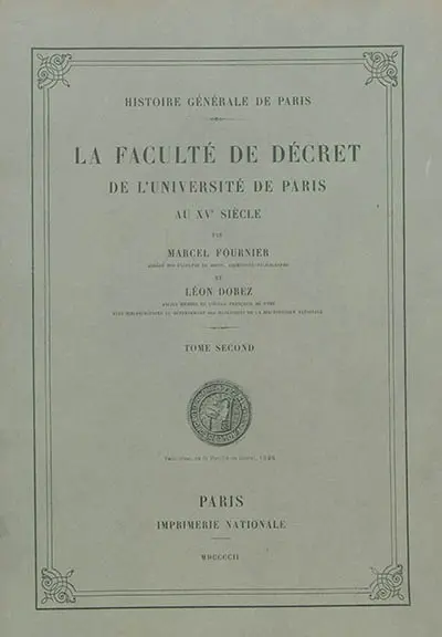 La faculté de décret de l'Université de Paris au XVe siècle. Vol. 2