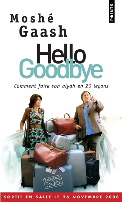 Hello goodbye : comment faire son alyah en 20 leçons