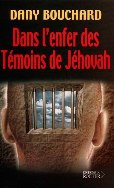 Dans l'enfer des témoins de Jéhovah