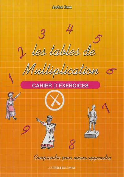 Les tables de multiplication : cahier d'exercices
