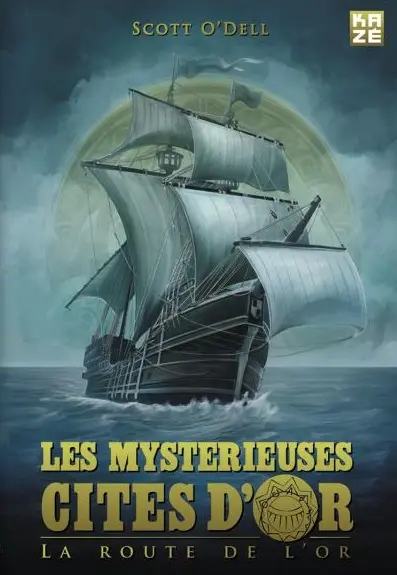 Les mystérieuses cités d'or : la route de l'or