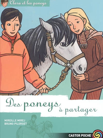 Clara et les poneys. Vol. 11. Des poneys à partager