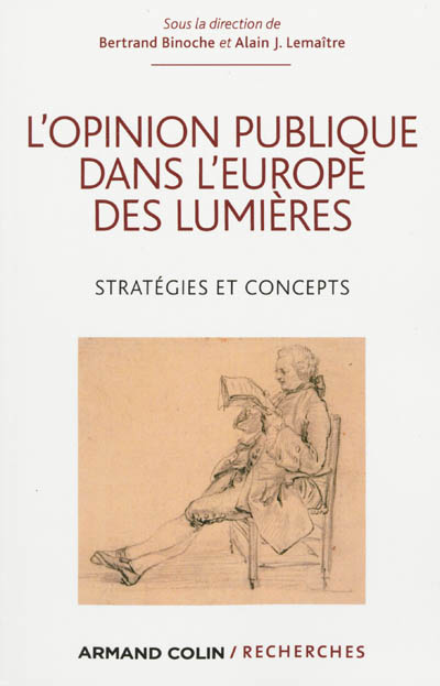 L'opinion publique dans l'Europe des Lumières : stratégies et concepts