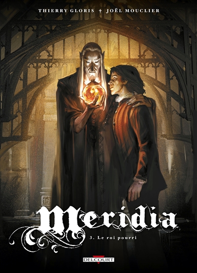 Meridia. Vol. 3. Le roi pourri
