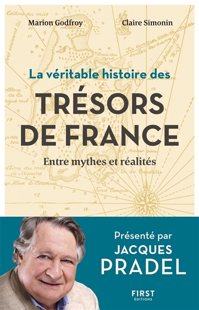 La véritable histoire des trésors de France : entre mythes et réalités