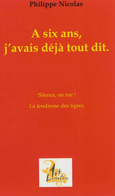 A six ans, j'avais déjà...