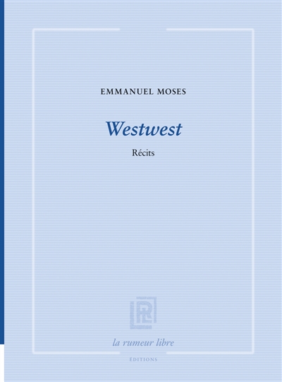 Westwest : récits
