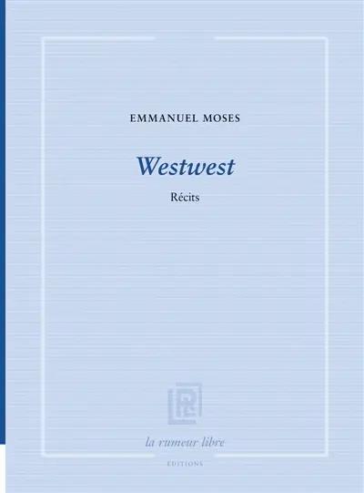 Westwest : récits