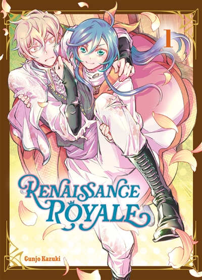 Renaissance royale. Vol. 1
