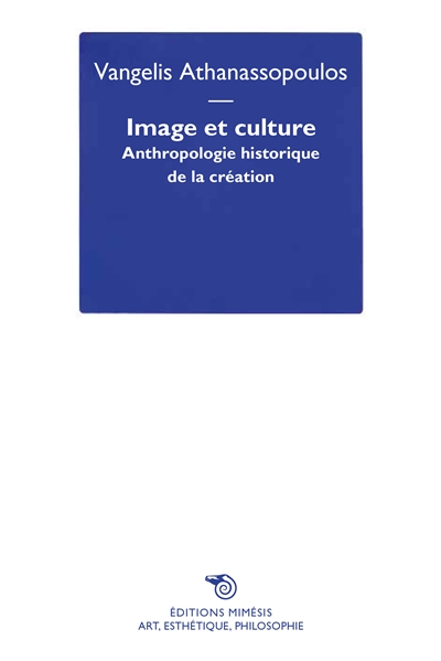 Image et culture : anthropologie historique de la création